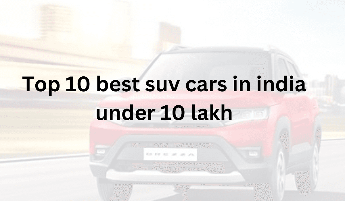 Top 10 Best SUV Cars in India Under ₹10 Lakh (2026)